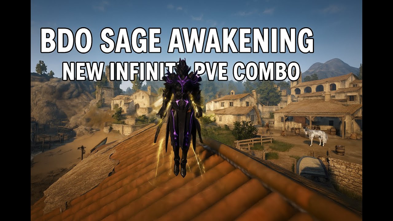 BDO Sage Awakening new infinite PvE combo EZ