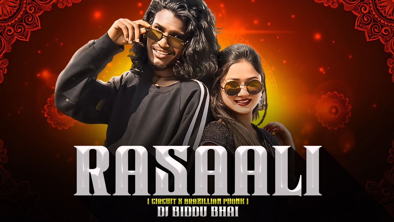 Rasaali - Circuit x Brazillian Phonk Mix - Dj Biddu Bhai @BlackBhaa @djudayasahu 