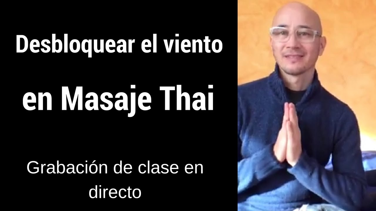 Clase de masaje thai: arco reflejo, dedos de los pies, y desbloquear el viento