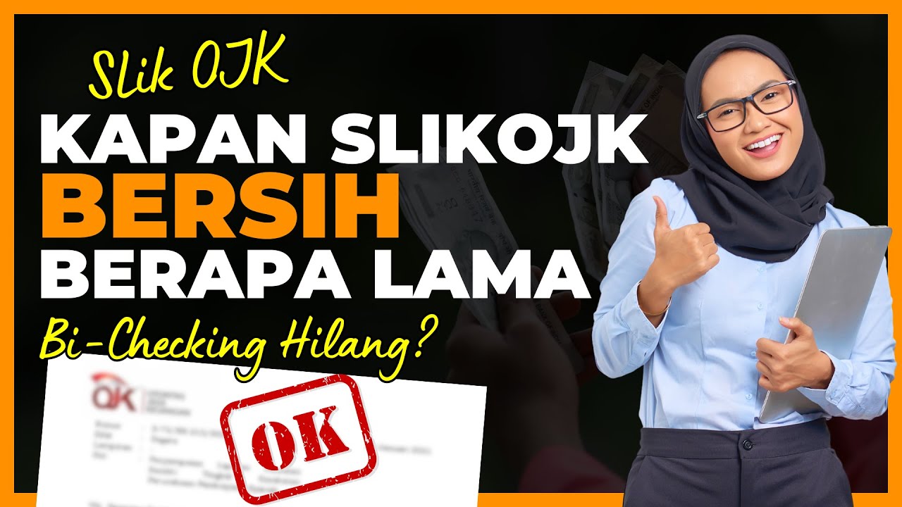 Kapan BI Checking Kita bersih & Berapa Lama Blacklist SLIK OJK Hilang Jika Galbay Pinjol?