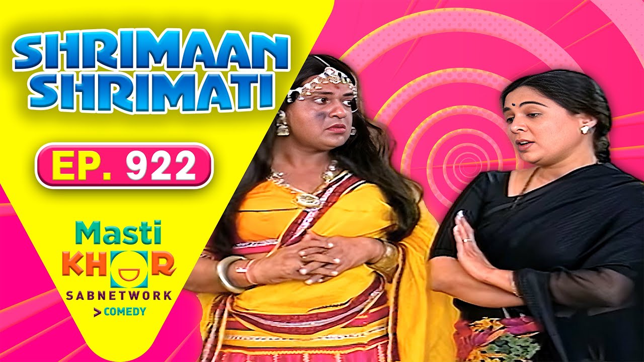 Shrimaan Shrimati | श्रीमान श्रीमती | Full Episode | Mastikhor | Ep 922