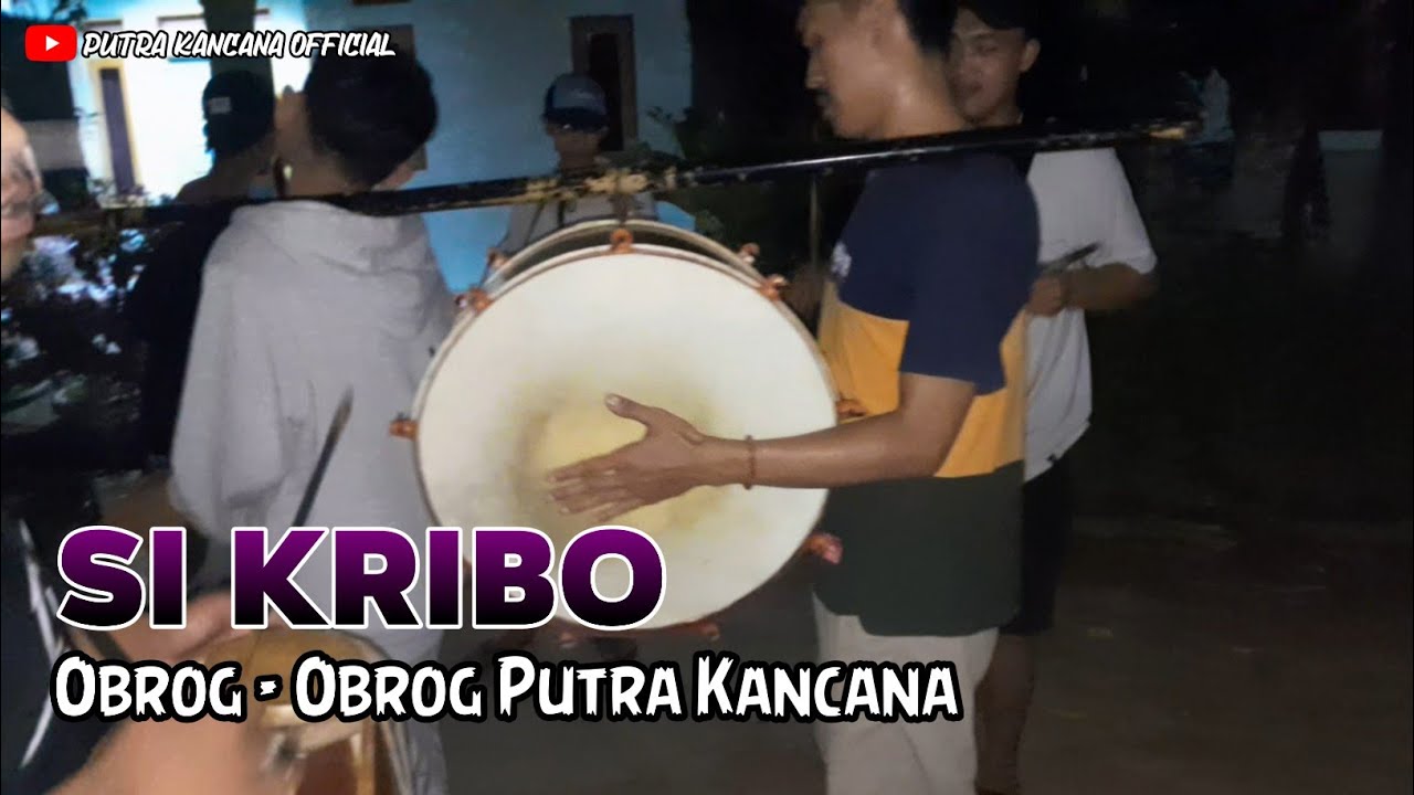SI KRIBO || Obrog-Obrog Putra Kancana asli Desa Kedungkancana