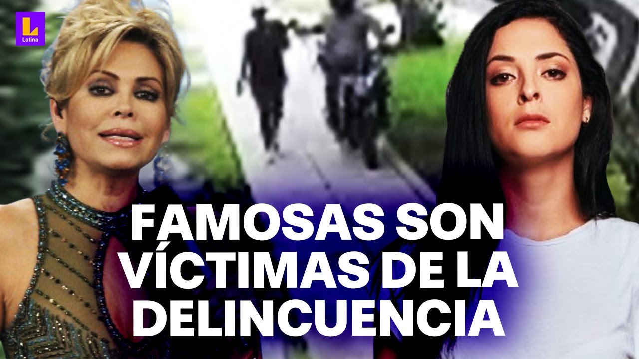 Dos robos a famosas en un solo día: Delincuencia en Perú afecta a Gisela Valcárcel y Andrea Luna