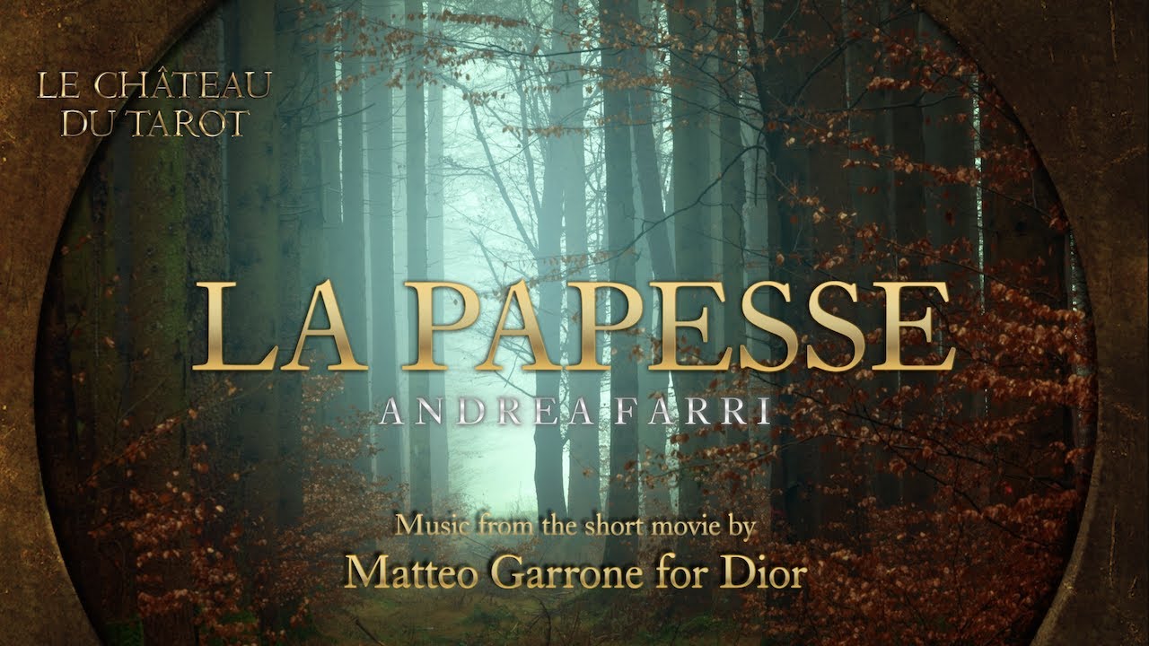 Andrea Farri - Le Chateau du Tarot Музыка из короткометражного фильма Маттео Гарроне для Dior