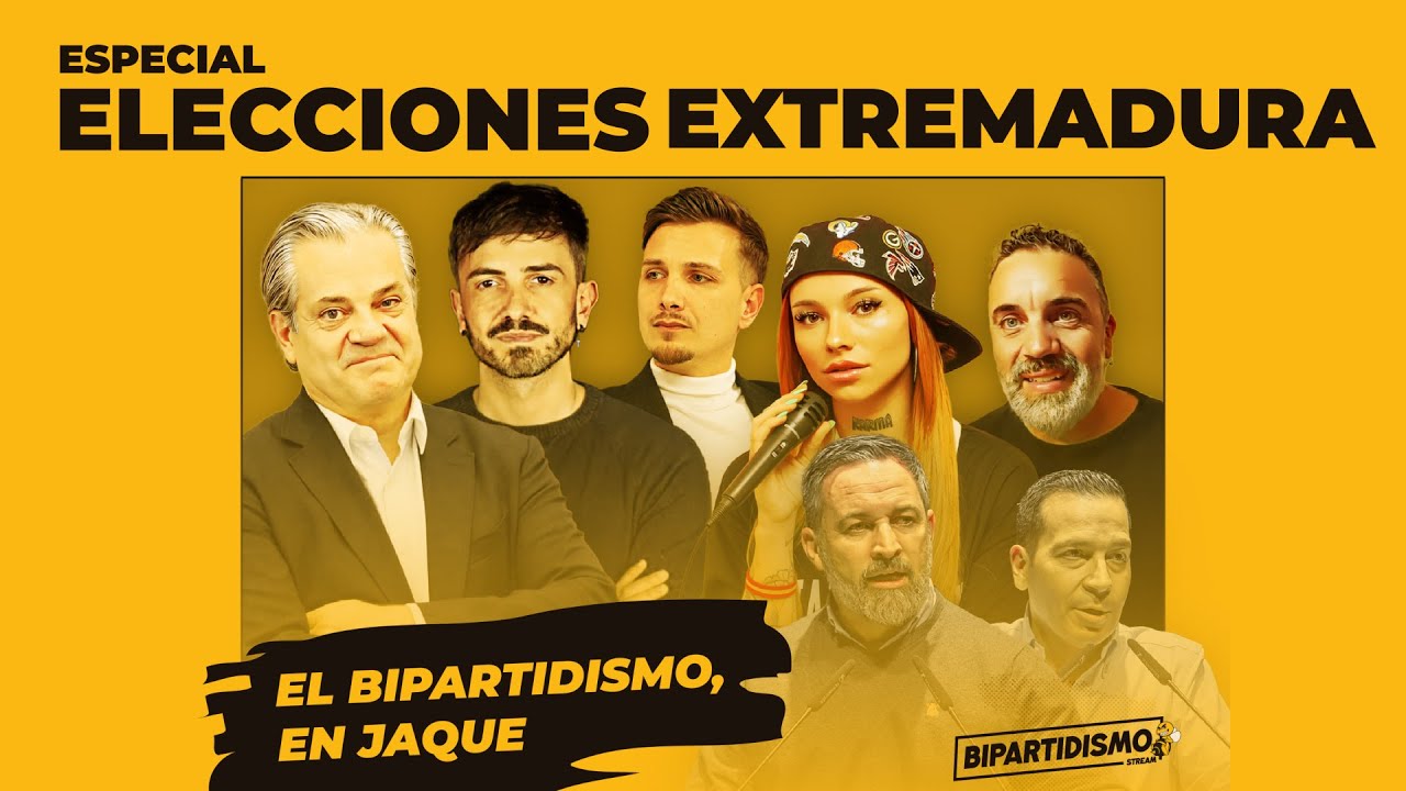 🔴  ESPECIAL ELECCIONES DE EXTREMADURA en el canal de YouTube de Bipartidismo Stream