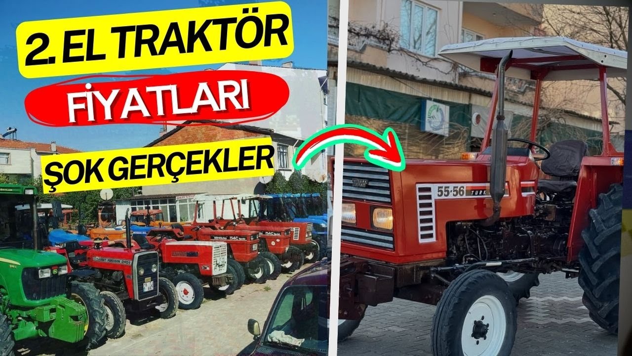 Trakt&ouml;r Alacaklar Dikkat! 2. El Fiyatları Ne Durumda? İşte Ger&ccedil;ekler!  En İyi 2. El Trakt&ouml;rler 2025
