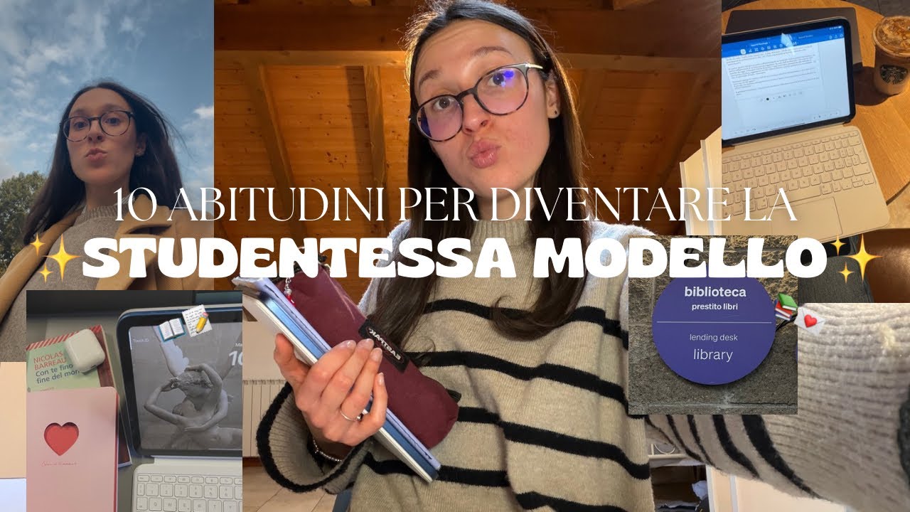 10 ABITUDINI PER DIVENTARE LA STUDENTESSA MODELLO 📚💌