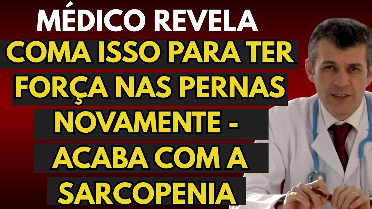 O Super Alimento Nº 1, para Fortalecer as Pernas Após os 55 anos
