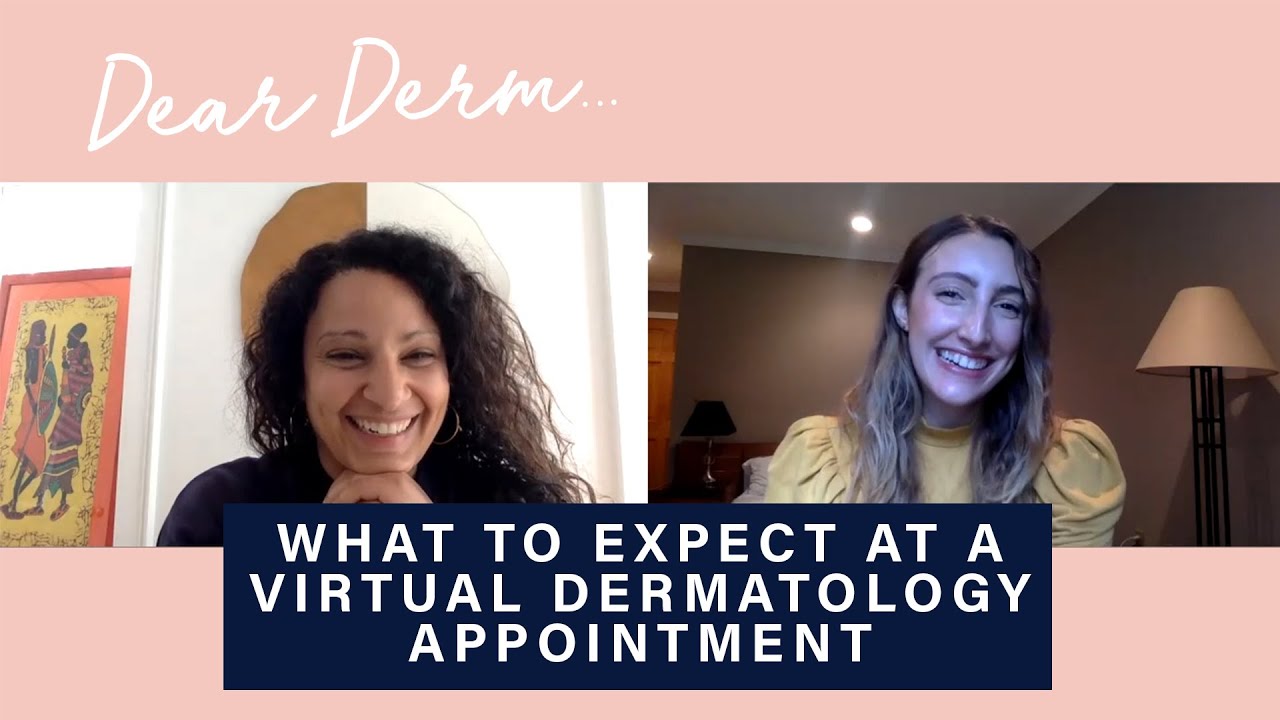 What To Expect During A Virtual Dermatology Appointment | Dear Derm | Well+Good
