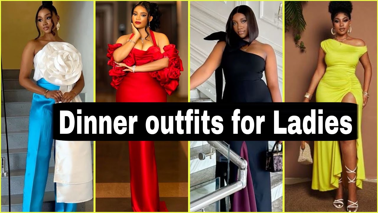 SIMPLE BUT CLASSY DINNER WEARS FOR LADIES | ELEGANT DINNER OUTFIT IDEAS