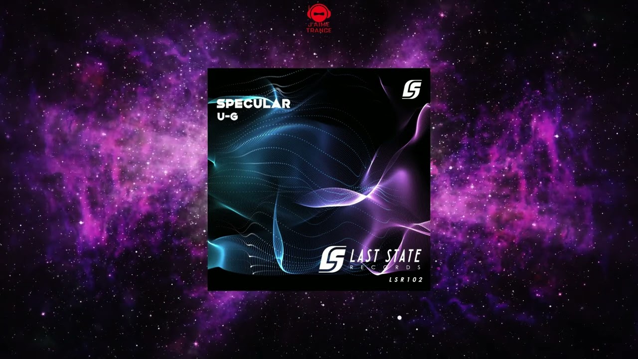 U-G - Specular (Extended Mix) [LAST STATE RECORDS]
