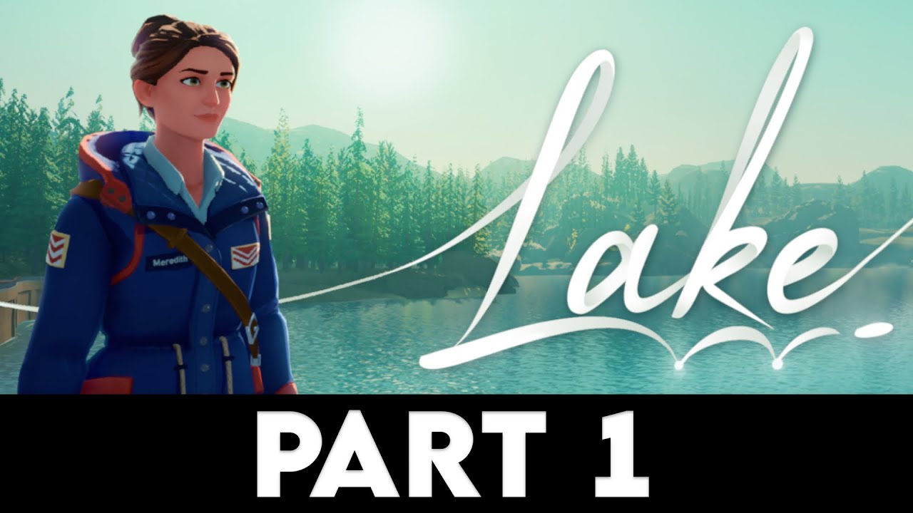 LAKE Gameplay Walkthrough PART 1 [4K PC ULTRA] - No Commentary