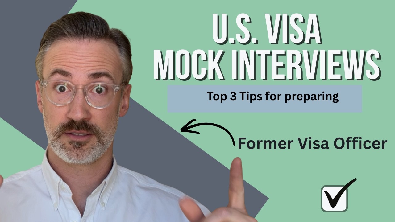 How to do U.S. Visa Mock Interviews - Former Visa Officer