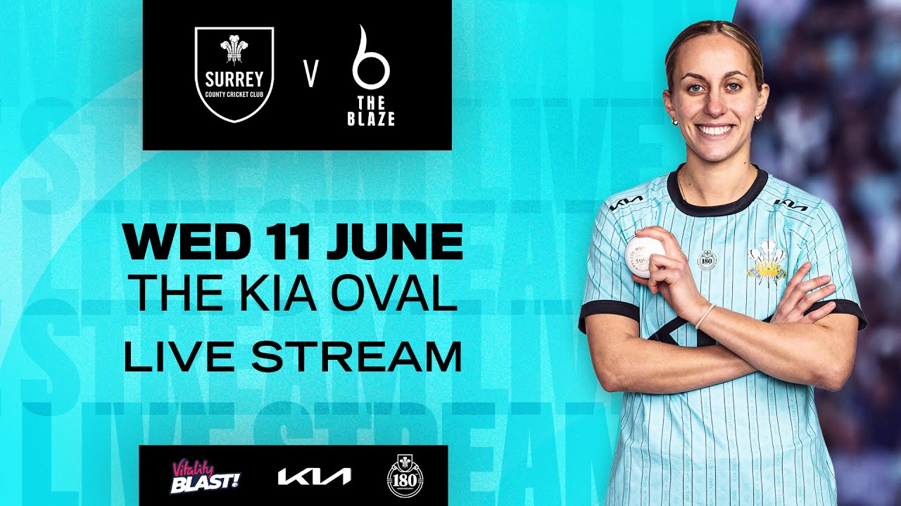 ⚪ LIVE - Surrey v The Blaze (Women's Vitality Blast)