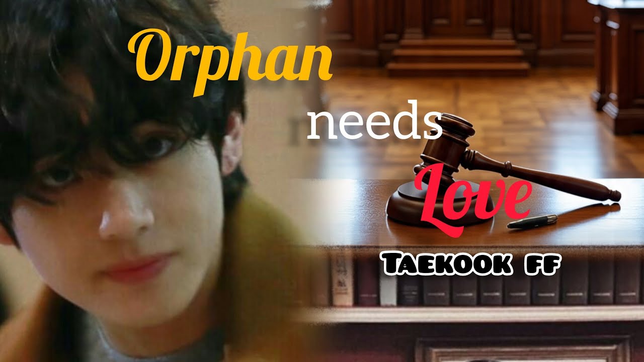 Orphan needs love part:27//taekook ff #urduff