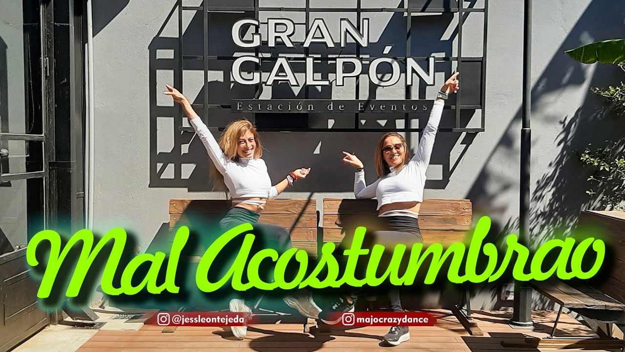 Mal acostumbrao - Mau y Ricky, Maria Becerra / Coreo Las Crazys / Zumba Fitness