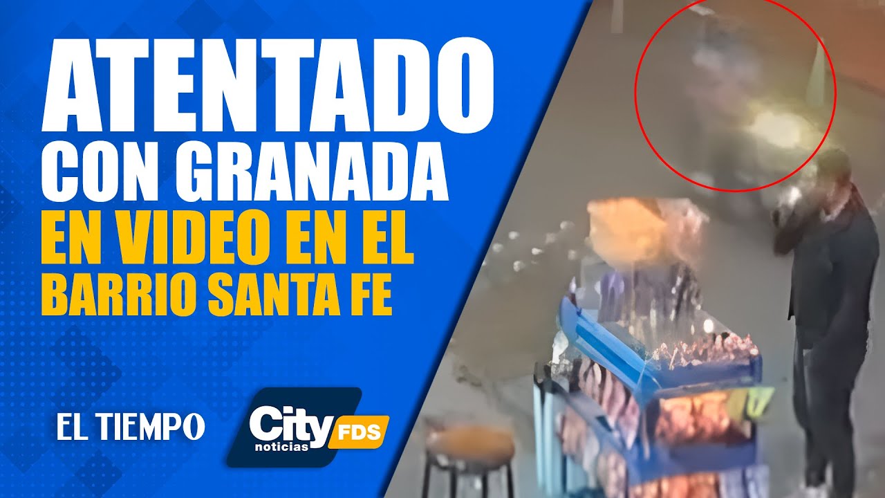 🔴En video quedó registrado el momento exacto de un atentado con granada en el barrio Santa Fe
