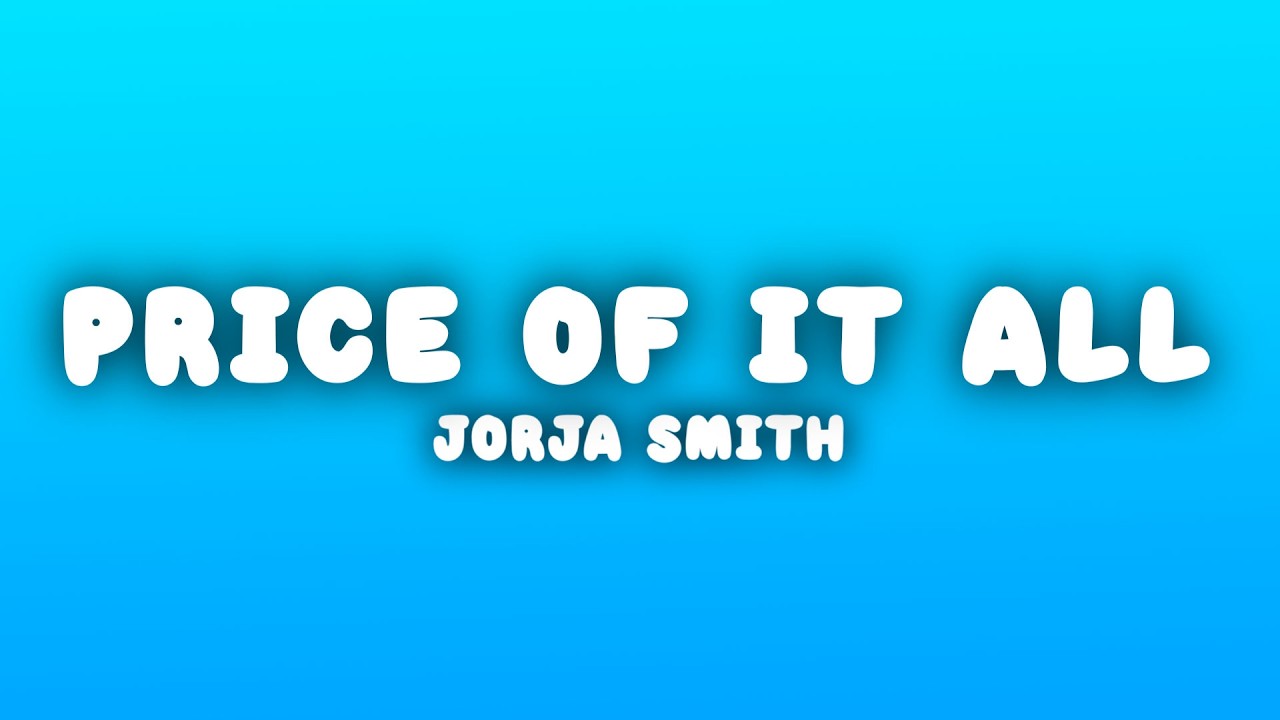 Jorja Smith - Price Of It All (Lyrics)
