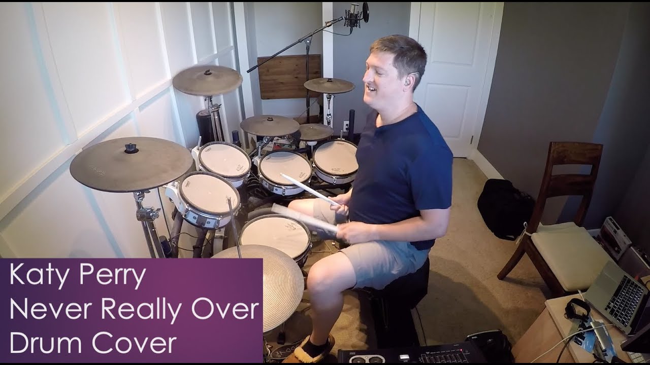 Katy Perry - Never Really Over (drum cover)