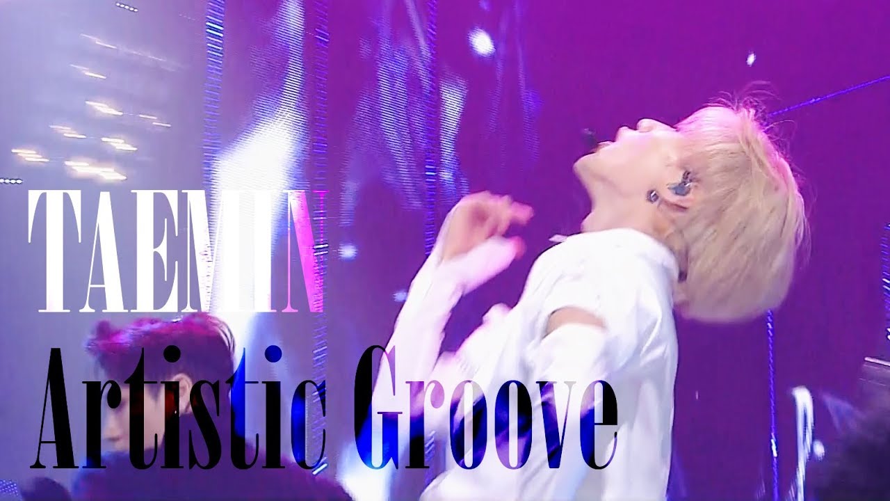 [무대교차편집] Artistic Groove - 태민 TAEMIN (Stage Mix)