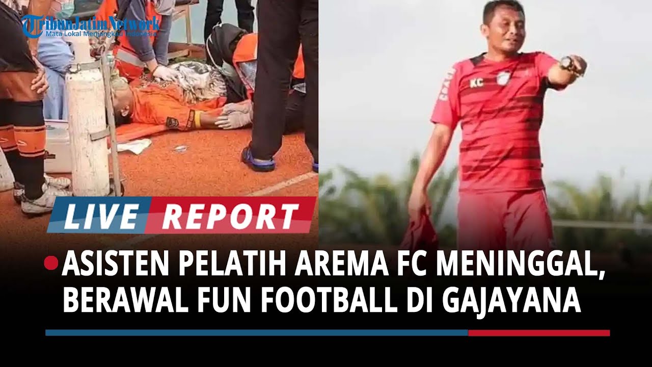 Breaking News - Sam Kuncoro Asisten Pelatih Arema FC Dilaporkan Meninggal Usai Bermain di Gajayana
