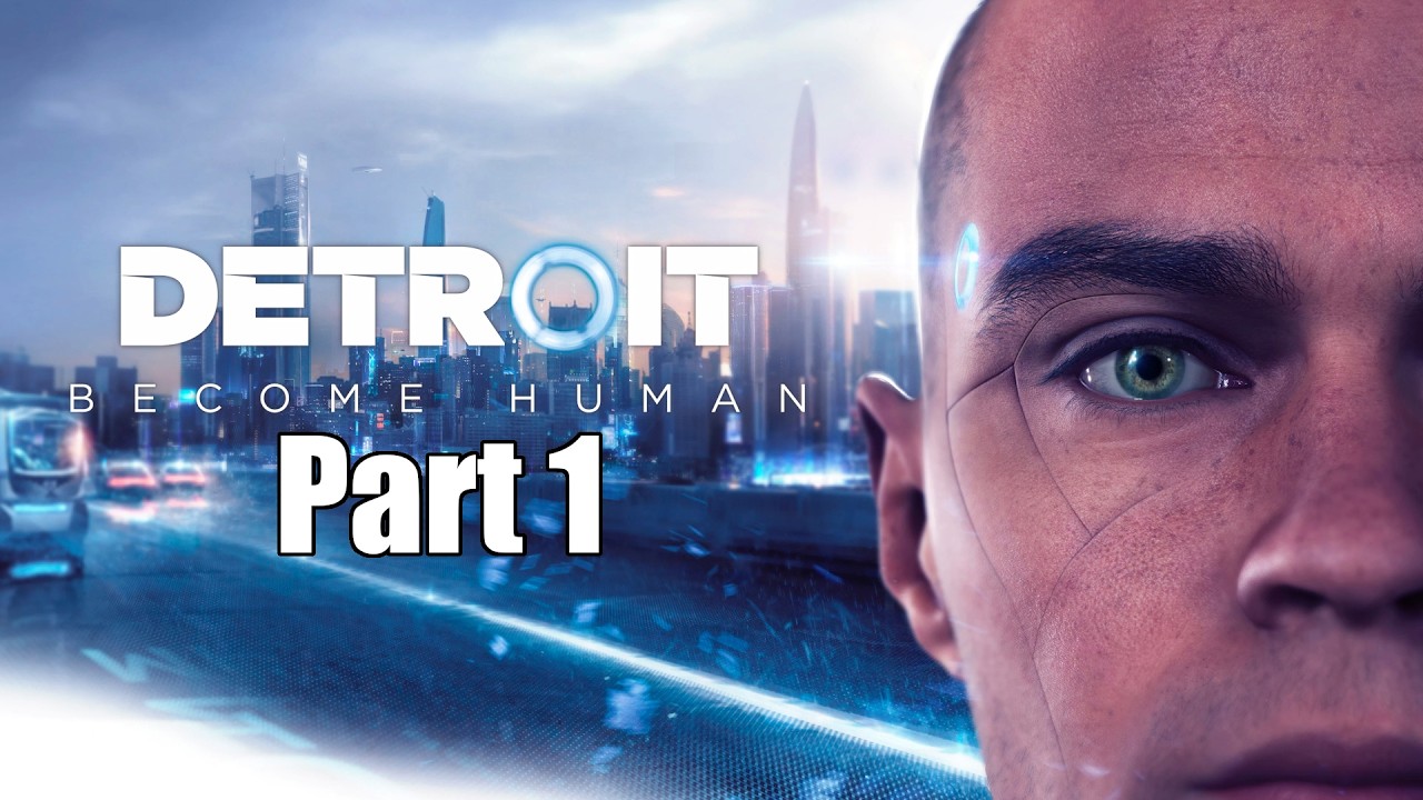 Becoming Human! My First Ever Playthrough of Detroit: Become Human! (Part 1)