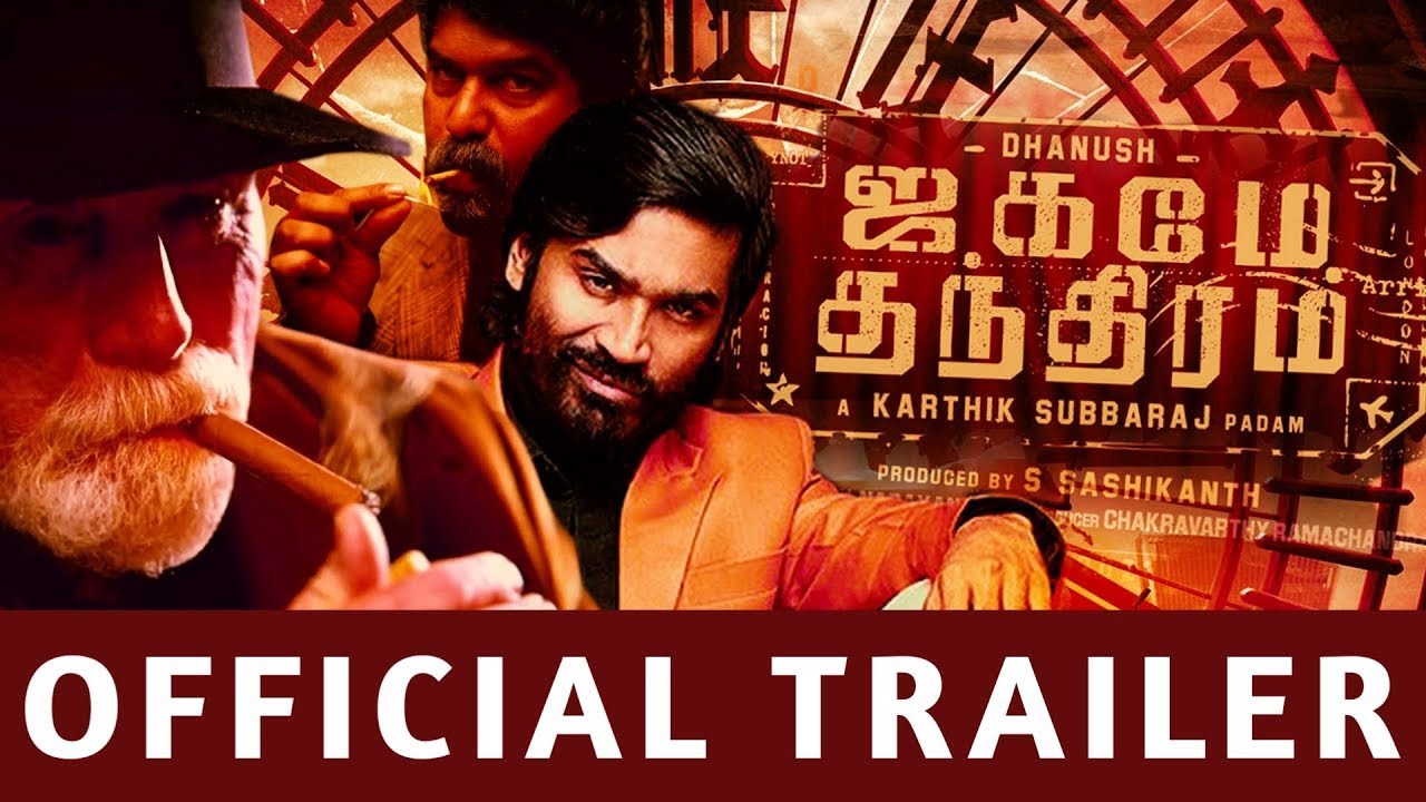 JAGAMEY THATHIRAM OFFICAL TRAILER DHANUSH JAMES COSMO  KARTHIK SUBBRAJ Y NOT STUDIOS