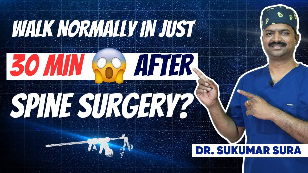 Endoscopic Spine Surgery Recovery | Walk in 30 Minutes & Go Home Same Day | Dr. Sukumar Sura