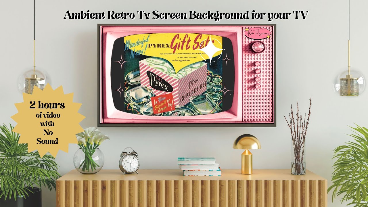 Retro Tv Ambient Art - Vintage Pyrex Ad - 2 Hrs No Sound