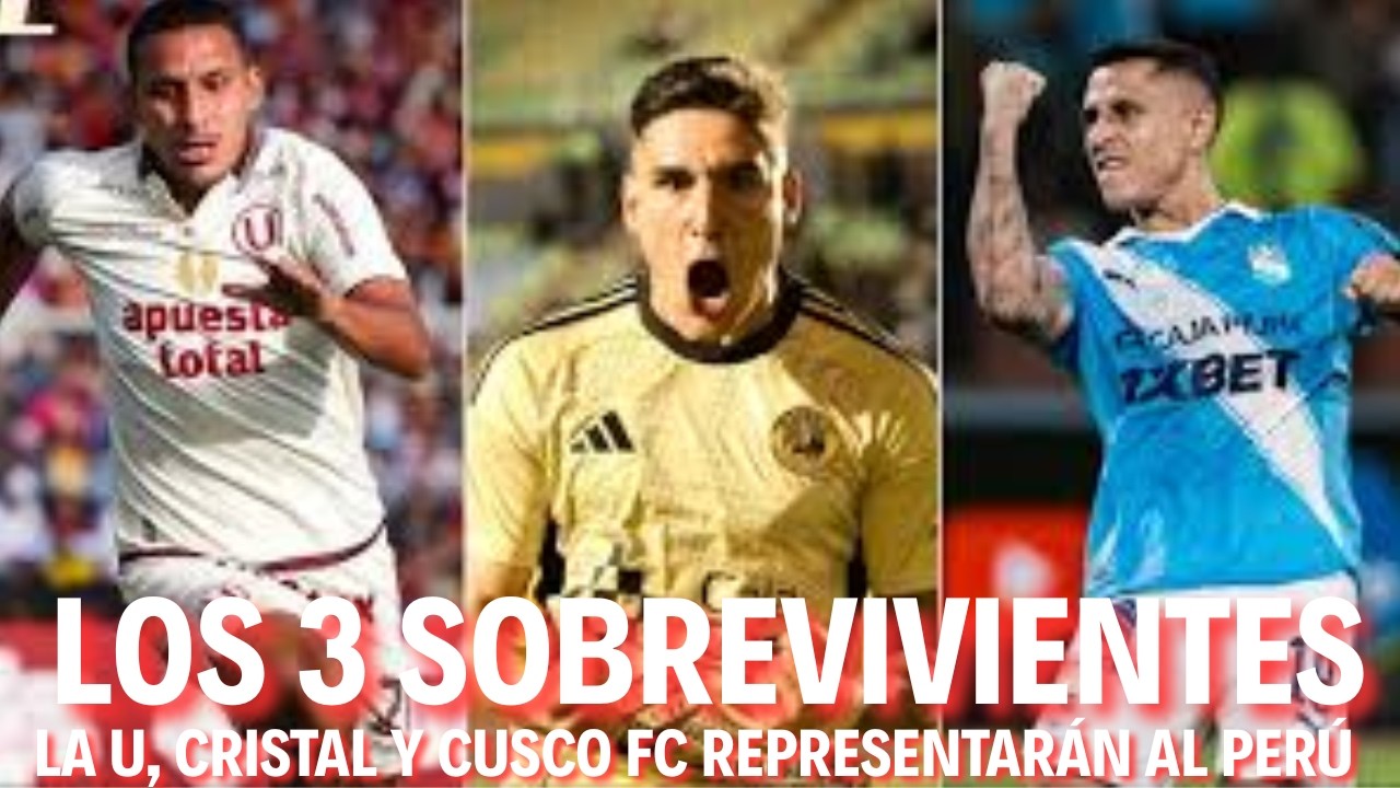 ¡SOLO QUEDAN ELLOS! La U, Cristal y Cusco FC representarán al Perú en la Libertadores