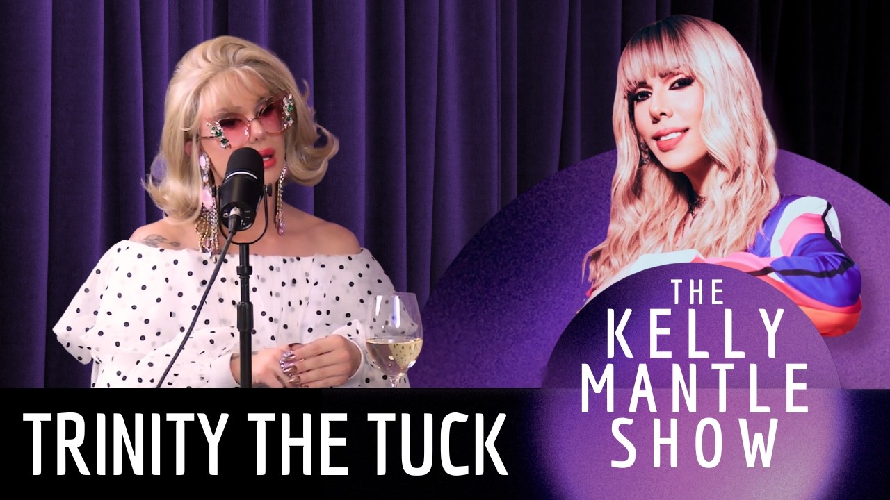 Trinity the Tuck Tea Spill Spectacular on The Kelly Mantle Show