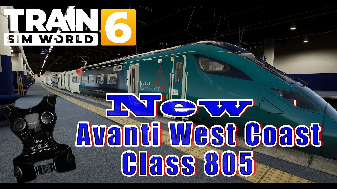Train Sim World 6 - New Avanti West Coast Class 805 - WCML South - London Euston to Milton Keynes