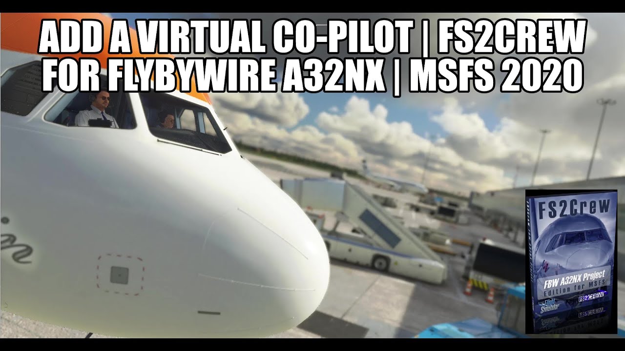 New Flybywire A320 Co-pilot Now Available | FS2Crew for MSFS 2020