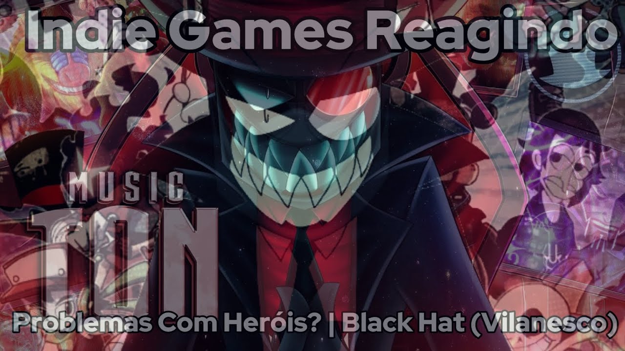 Indie Games Reagindo @PapyrusDaBatata Problemas Com Heróis? | Black Hat (Vilanesco).
