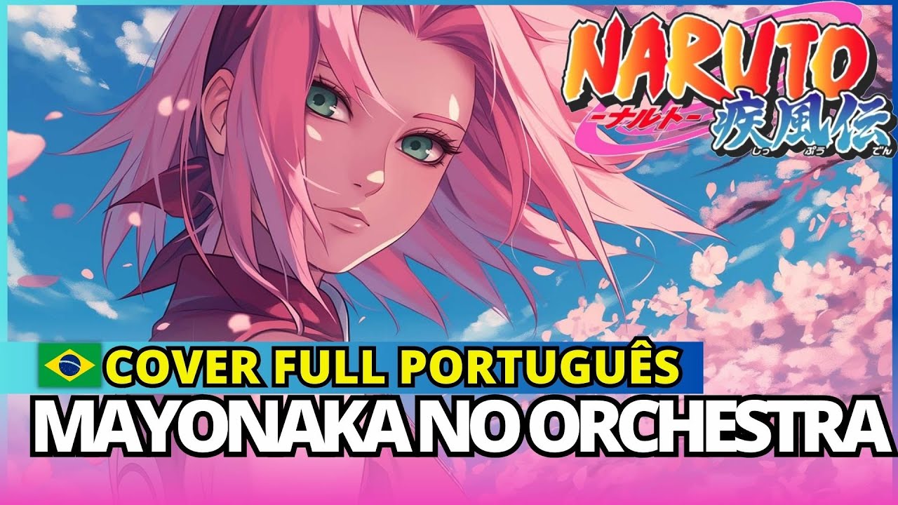 NARUTO SHIPPUDEN - MAYONAKA NO ORCHESTRA - ED ENDING 16 FULL EM PORTUGUÊS - LEGENDADO TRADUÇÃO HD