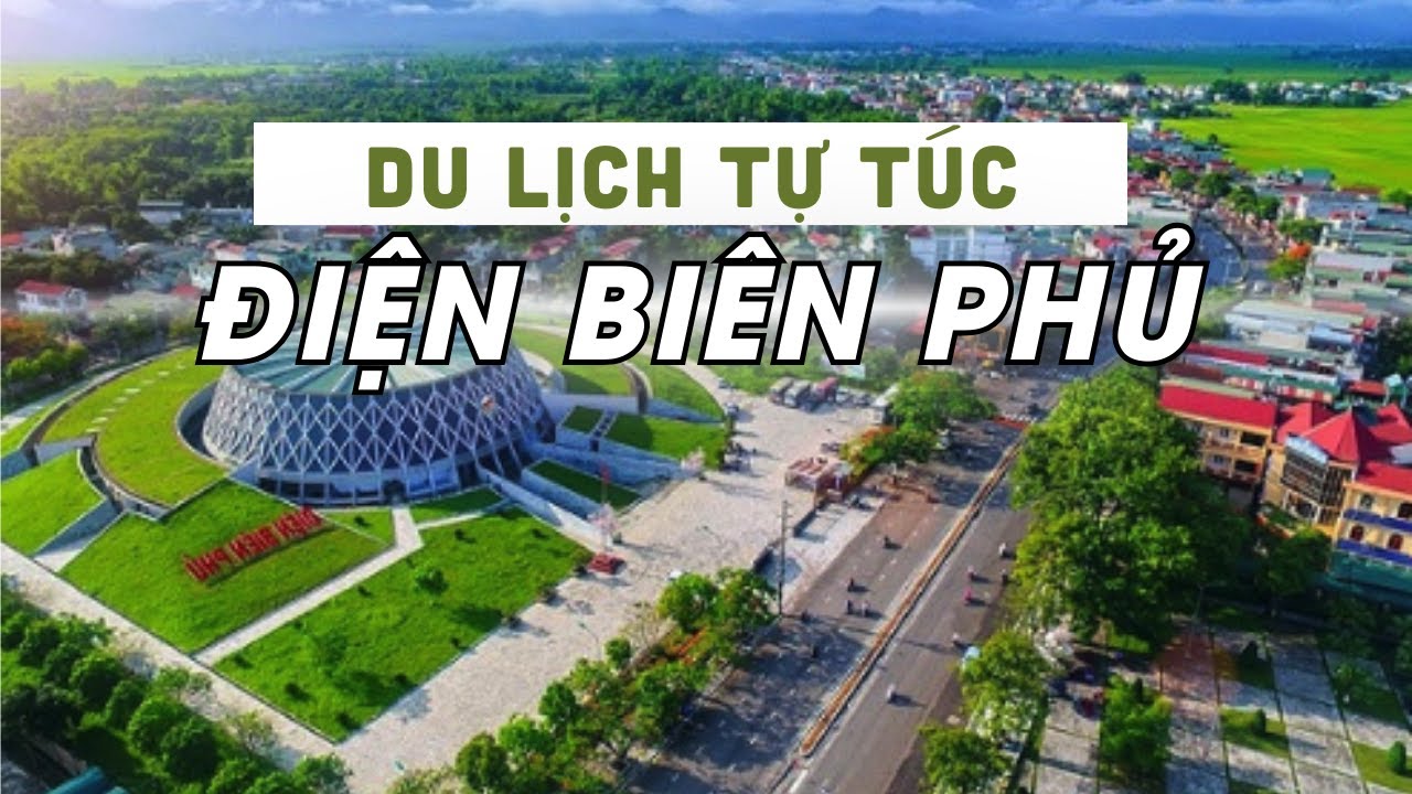 Cẩm nang Du Lịch Tự Túc Điện Biên Phủ - Nơi Thay Đổi Vận Mệnh Dân Tộc | Tung Tăng Việt Nam Review