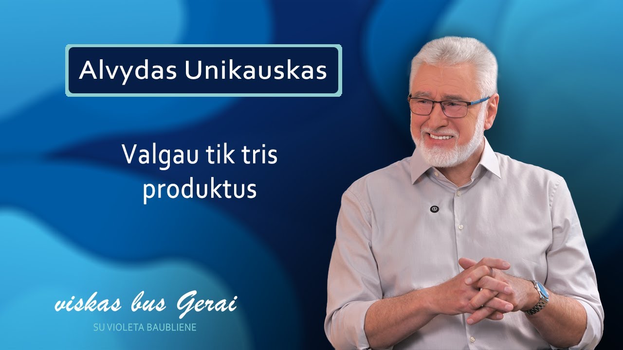 VISKAS BUS GERAI su Violeta Baubliene. Profesorius Alvydas Unikauskas: gerti kolageną - nėra prasmės