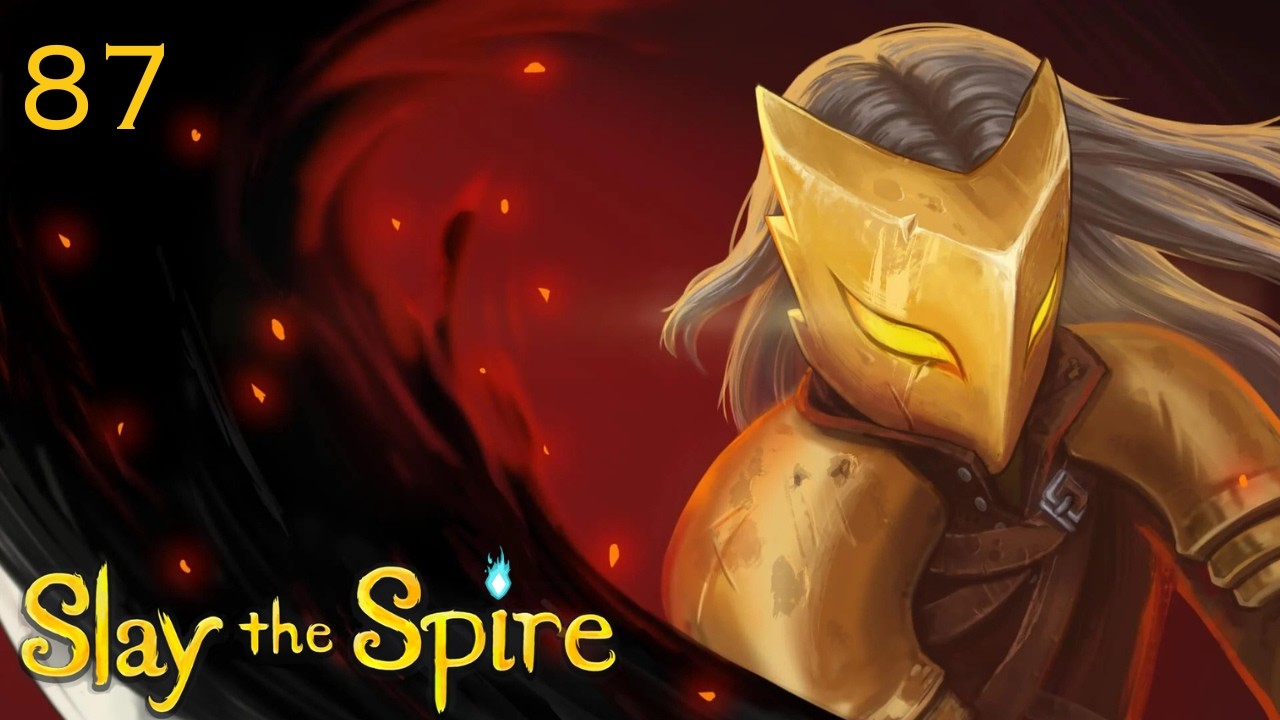 Slay the Spire - One Last Ride - Episode 87 [Well He's Not a Quitter]