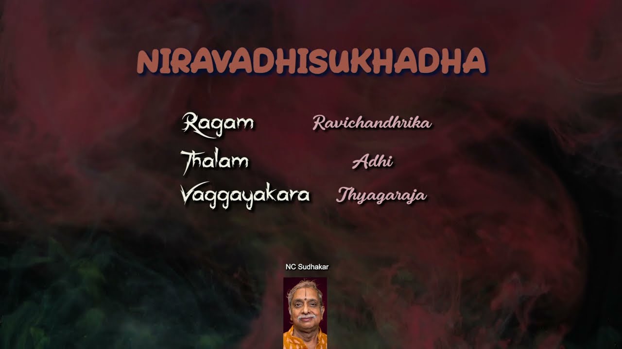 Niravadhisukhadha - Ravichandhrika - Adhi - Thyagaraja - Deity : Rama (Music Lessons) 146