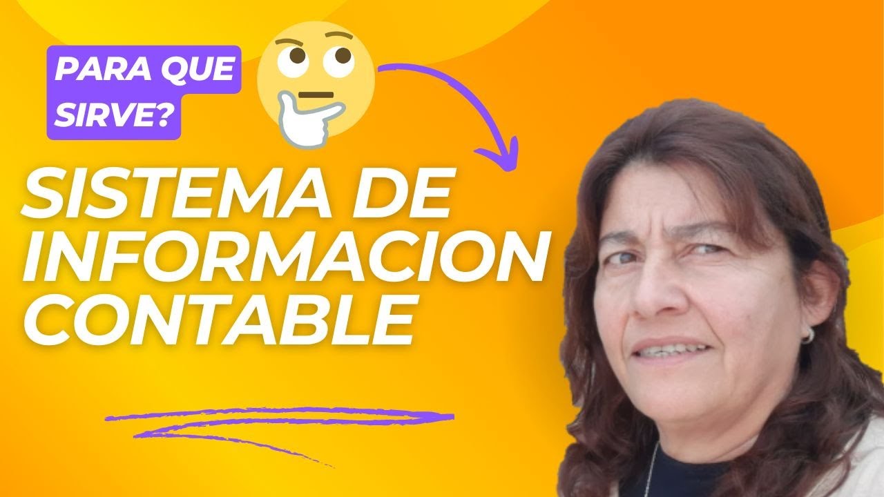 Sistema de Información CONTABLE 💲✏🖊 CONTABILIDAD | Para que Sirve???