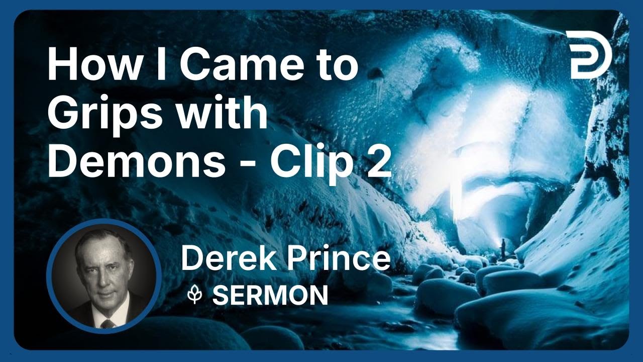 How I Came to Grips with Demons | Clip 2 | Derek Prince