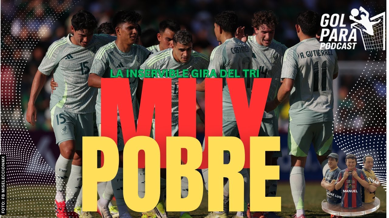 Gira sin rumbo del Tri, análisis de los inútiles juegos en Panamá y Bolivia | Gol Para Podcast