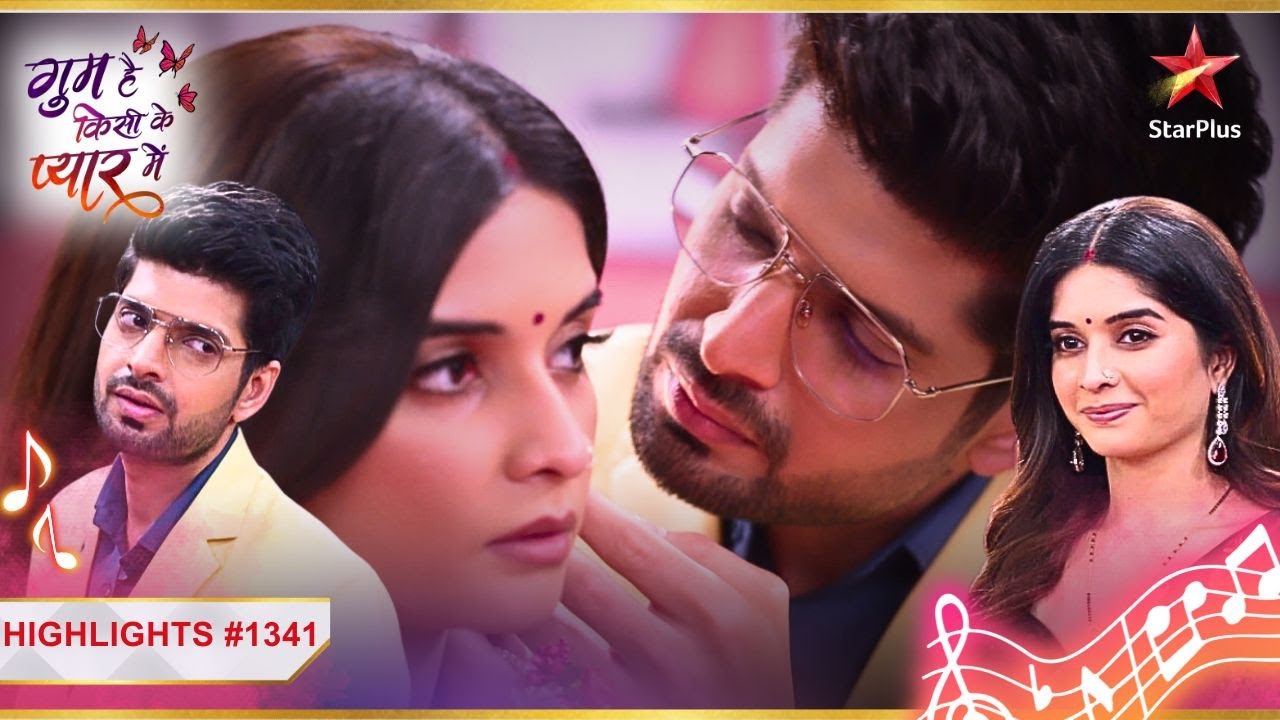 Savi aur Rajat ka अटूट रिश्ता! |Ep.1341 |#song |Ghum Hai Kisikey Pyaar Meiin |Mon-Sun |8PM
