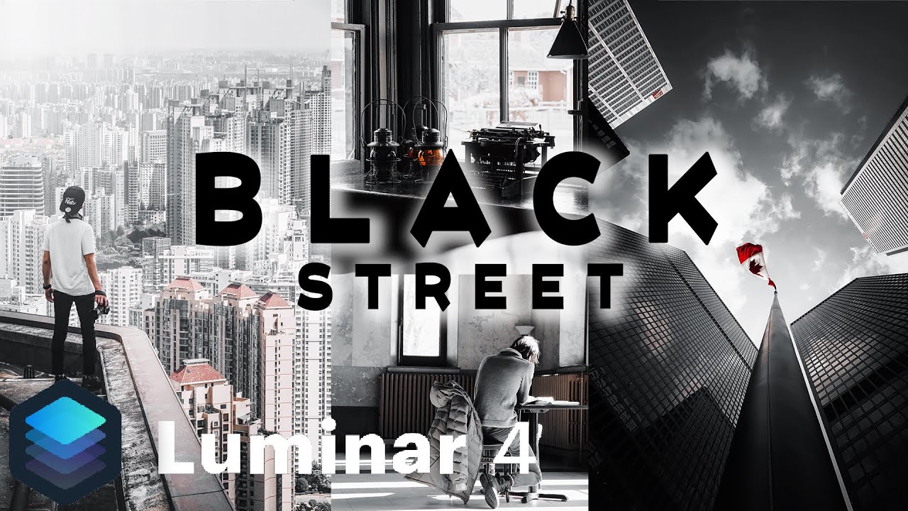 Luminar 4 Black Street LOOK Schritt für Schritt