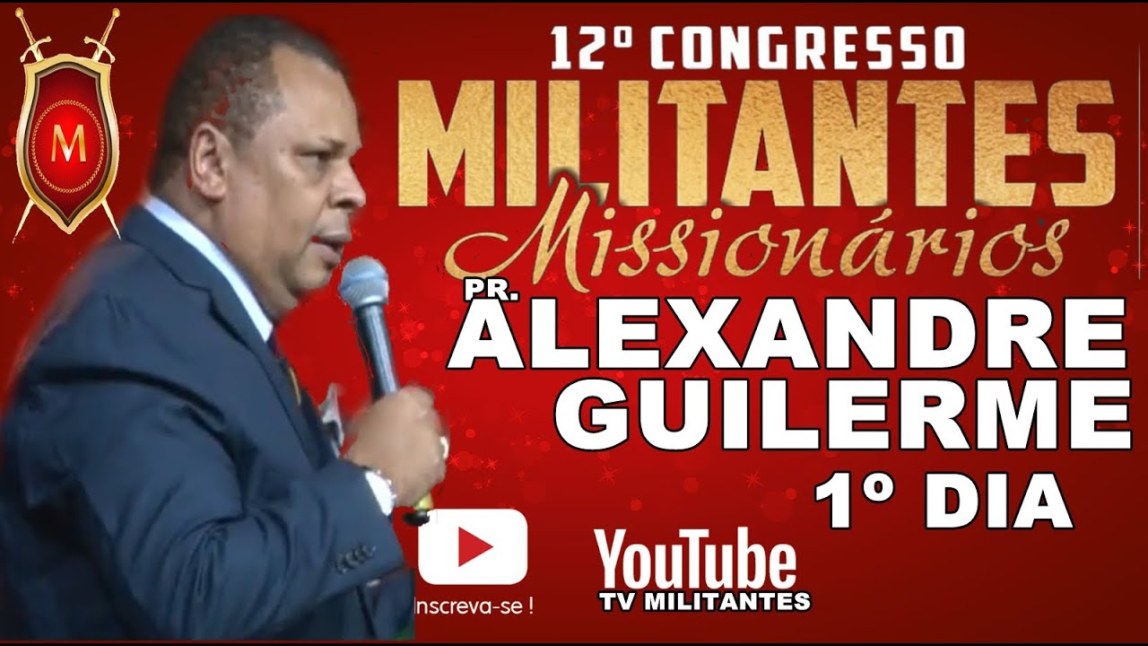 Militantes 2020 - PR. ALEXANDRE GUILHERME 1º DIA