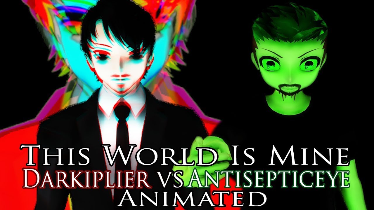 This World Is Mine! Remix Animated【Antisepticeye X MMD】【Darkiplier X MMD】