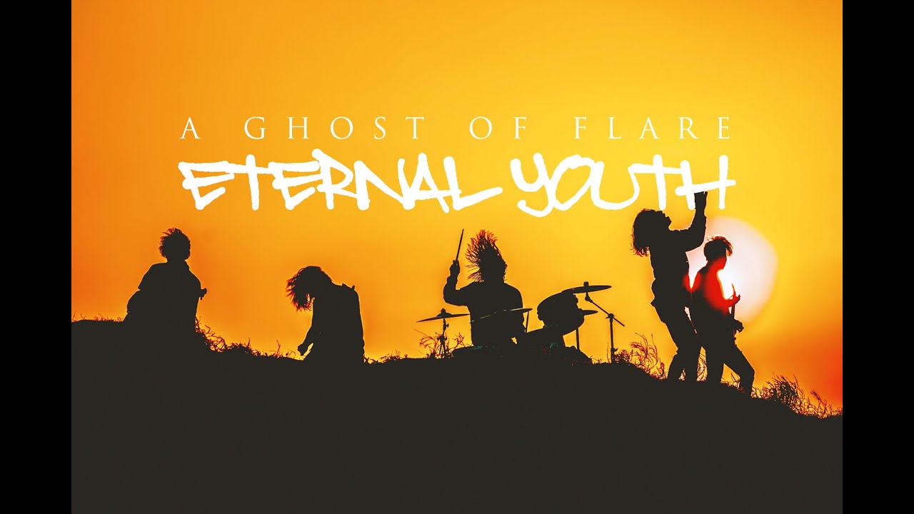 A Ghost of Flare - Eternal youth | Official Music Video