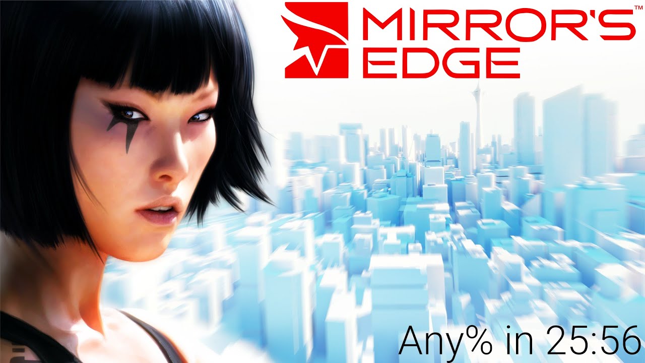 Mirror's Edge - Any% - 25:56 Former World Record