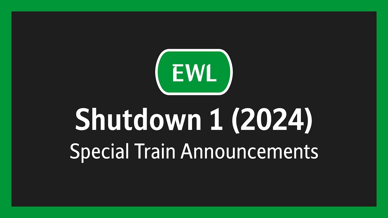 [EWL] ECID Shutdown 1 (2024) - Special Train Announcements