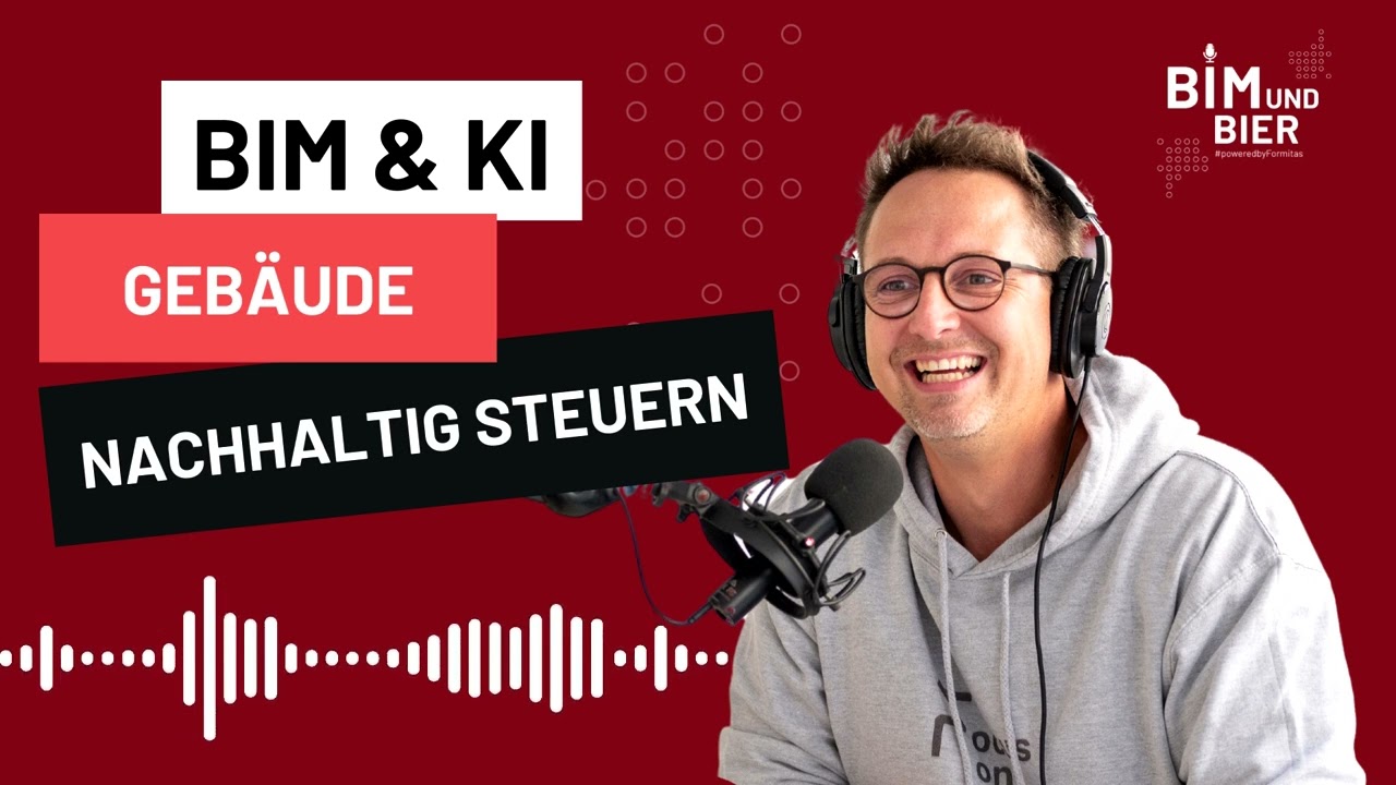 BIM & Bier Podcast Episode 28: BIM & KI - Gebäude nachhaltig steuern